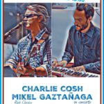 Charlie Cosh & Mikel Gaztañaga