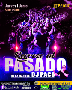 REGRESO AL PASADO con DJ PACO @ Bar La Perdiz