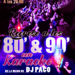 REGRESO A LOS 80′ & 90′ con KARAOKE de la mano de DJ PACO