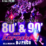 REGRESO A LOS 80′ & 90′ con KARAOKE de la mano de DJ PACO