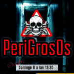 PERIGROSOS